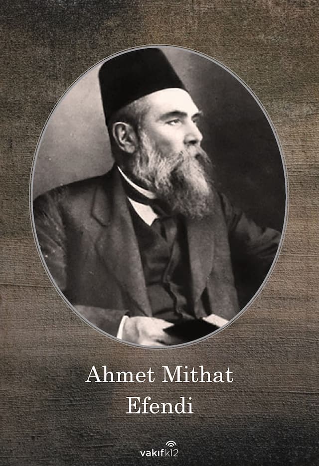 Ahmet Mithat Efendi (1844-1912)